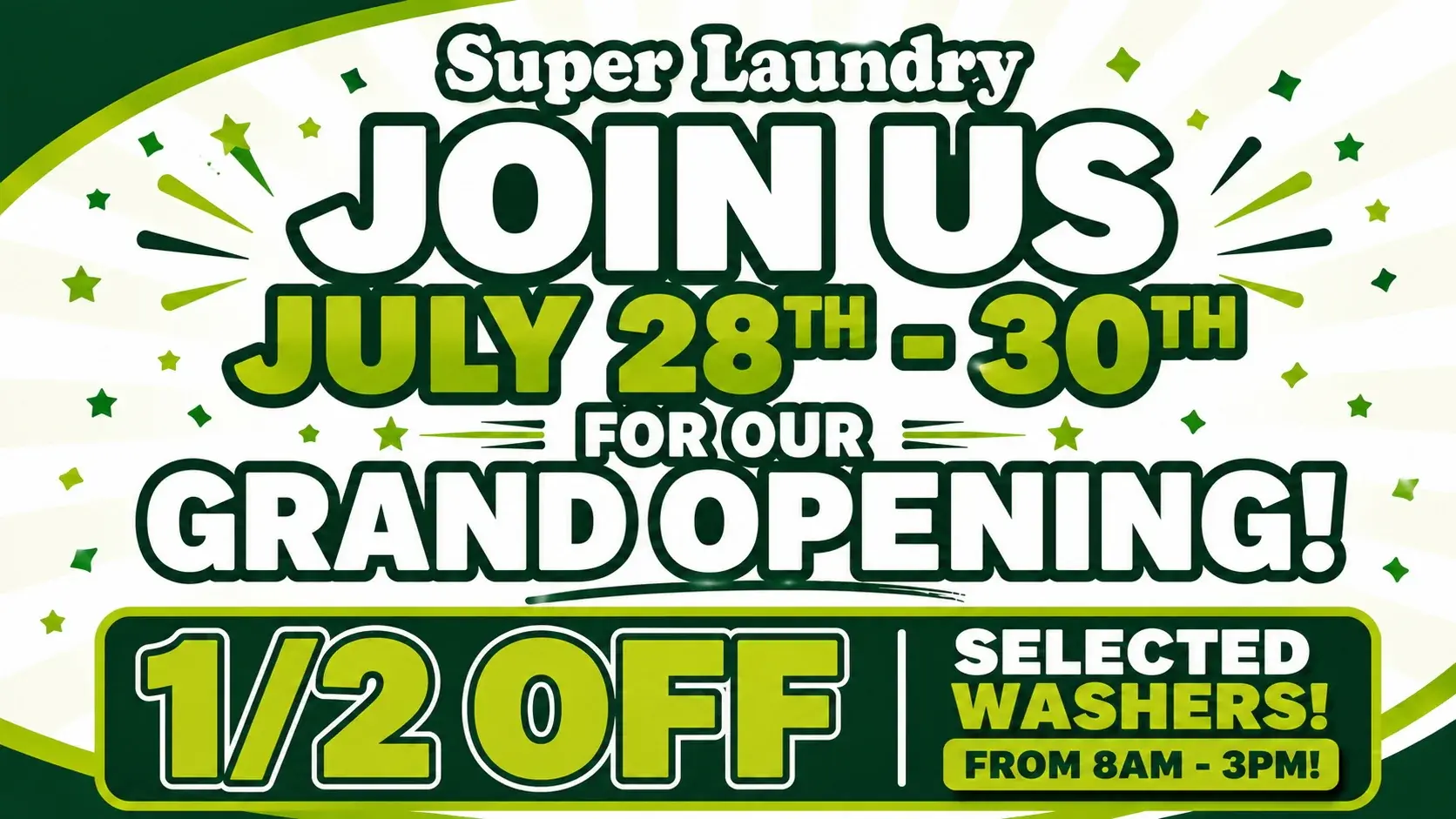 Super Laundry Springdale grand opening, July 28th through 30th - half off selected washers